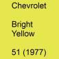 Preview: Chevrolet, Bright Yellow, 51 (1977).